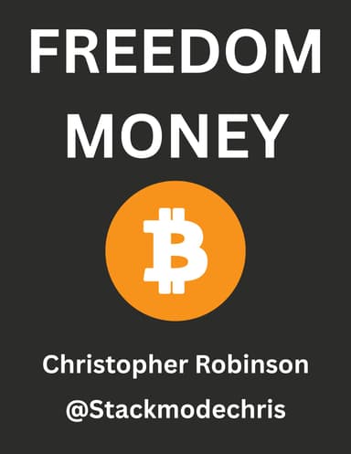 Freedom Money Book by Christopher Robinson Stackmodechris - Trading Psychology Investment Strategy Bitcoin Education