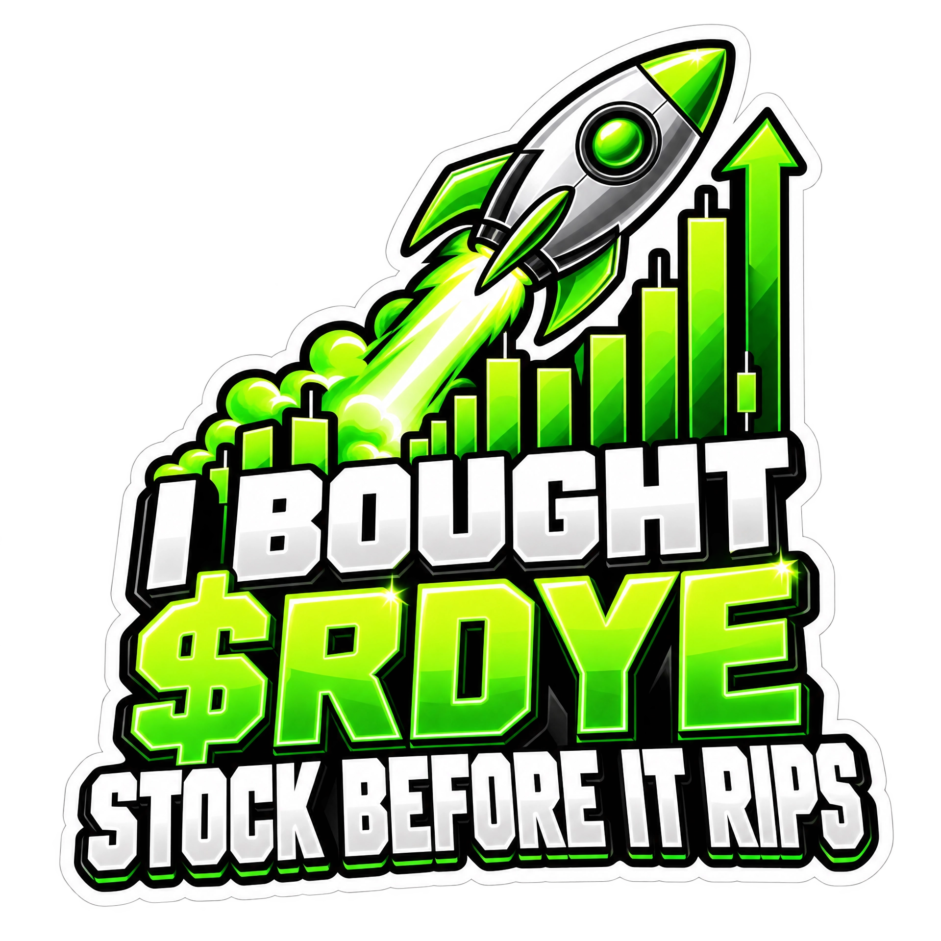 I Bought RDYE Stock Before It Rips sticker artwork with rocket and green chart candles