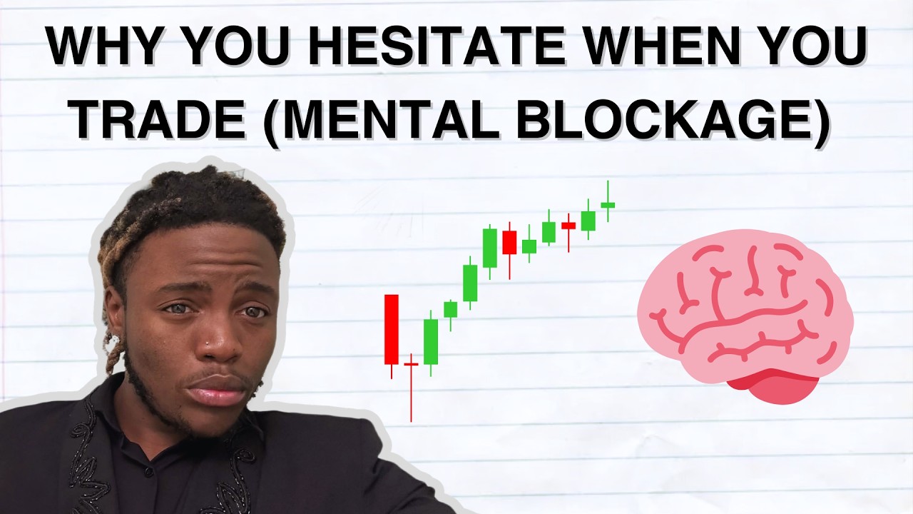Why You Hesitate When You Trade Mental Blockage thumbnail